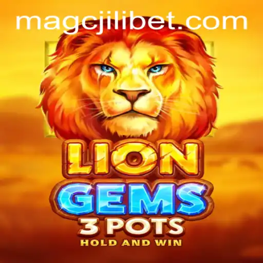 Exploring the Enchanting World of LionGems3pots and MAGCJILI Login
