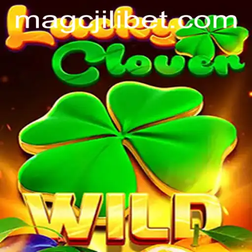 Discovering the Exciting World of LuckyClover and Mastering MAGCJILI Login