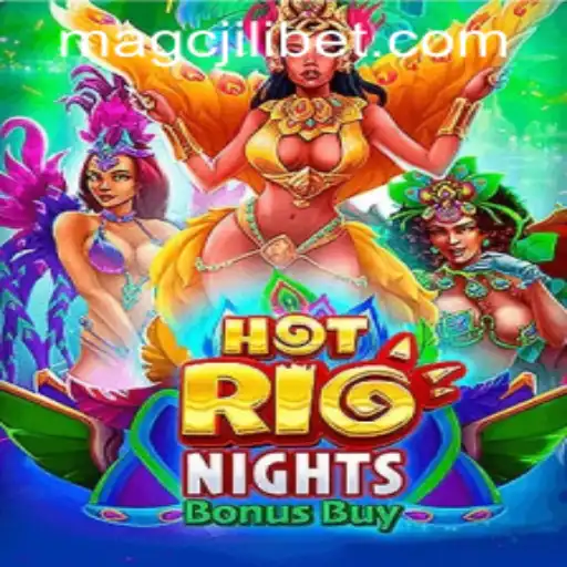 Discover the Excitement of HotRioNightsBonusBuy and Its Connection with MAGCJILI Login