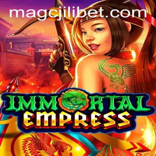 Exploring the Mystical World of ImmortalEmpress: A Deep Dive into Gameplay and MAGCJILI Login