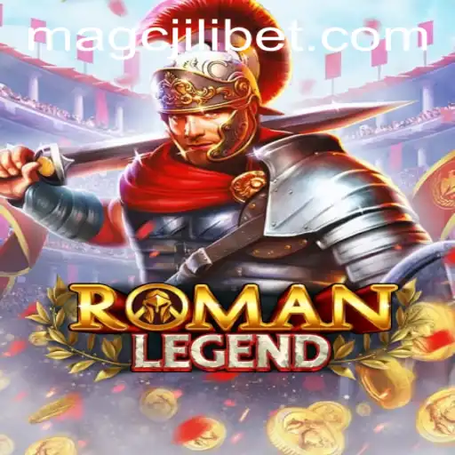 Exploring the World of RomanLegend: A Guide to MAGCJILI Login and Gameplay